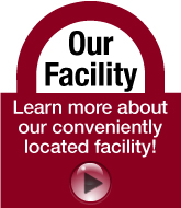 Our Facility - Learn more about our conveniently located facility!